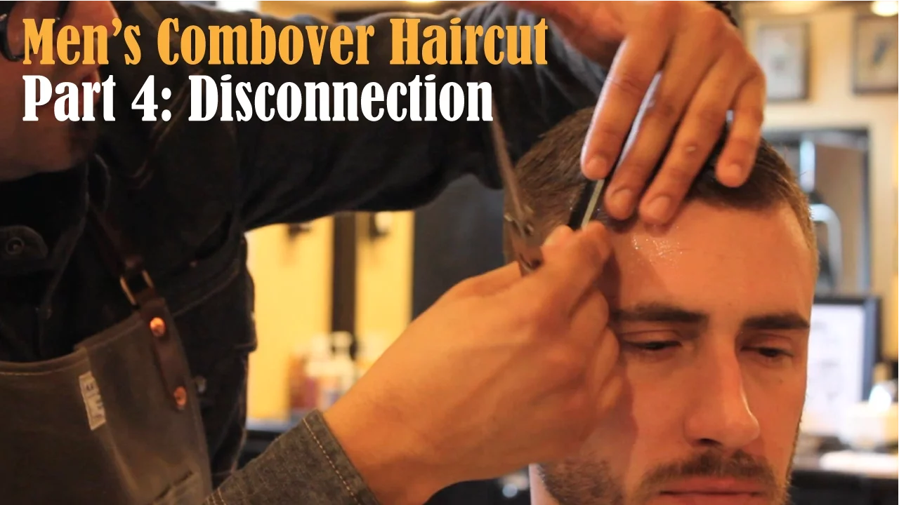 Men's Comb Over Haircut - Disconnection Part 4