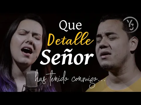 Download MP3 Que Detalle Señor has tenido conmigo - Padre Lucas Casaert- YULI Y JOSH - Cover - MÚSICA CATÓLICA