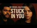 Download Lagu The Weeknd ft Billie Eilish _ STUCK ON YOU (Nieuw nummer 2025) Geproduceerd door AI \u0026 FAME BEATS