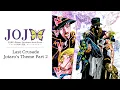 Last Crusade ~ Jotaro's Theme Part 2 / Jojo's Bizarre Adventure: Stone Ocean