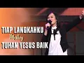 Download Lagu Tiap Langkahku Diatur Oleh Tuhan medley Tuhan Yesus Baik - GMS Live