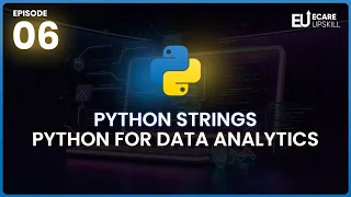 Python Strings Tutorial Python for Data Analytics Beginners Full course eCare Upskill