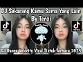 Download Lagu DJ SEKARANG KAMU SAMA YANG LAIN || MEJIKUHIBINIU TENXI VIRAL VELOCITY TIKTOK TERBARU 2025
