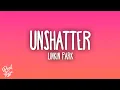 Download Lagu Linkin Park - Unshatter