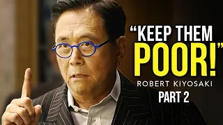 Robert Kiyosaki - The Speech That Broke The Internet!!! KEEP THEM POOR! PART 2