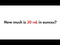How much is 30 mL in ounces How to do mL to Ounces Conversion