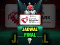 JADWAL FINAL DENMARK OPEN 2025 #badminton #denmarkopen  #bulutangkis #bwf #bwfworldtour #shorts