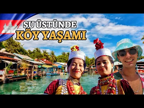 Download MP3 TÜRKLERİN OLDUĞU KOH RONG ADASI! KHMER HALKI! KAMBOÇYA