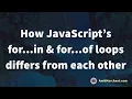 How JavaScript s for in for of loops differs from each other