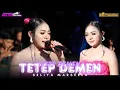 Download Lagu DJ TETEP DEMEN - SELIYA MARSELLA || THE GEN ZIE OF PANTURA SELIYA MARSELLA