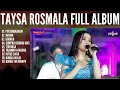 Lagu TAYSA ROSMALA FULL ALBUM TERBARU PERTENGKARAN MALAM
