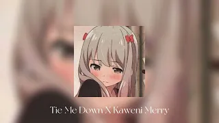 Download tie me down X kaweni merry (slowed + reverb) MP3