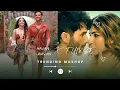 Download Lagu AAVAN JAAVAN X TUM SE X MALANG SAJNA  MASHUP SONG 2025 || INSTAGRAM TRENDING 