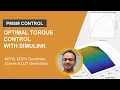 Optimal Torque Control Workflow for Permanent Magnet Synchronous Motors