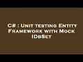 C Unit testing Entity Framework with Mock IDbSet