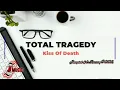 Download Lagu Kiss Of Death - Total Tragedy