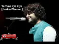 Ye Tune Kya Kiya - Arijit Singh Version | Unreleased Version | Once Upon A Time In Mumbai Dobara