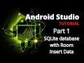 SQLite database with Room Part 1 Insert Data Android Studio