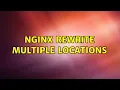 Nginx rewrite multiple locations
