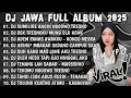 Lagu DJ JAWA FULL ALBUM 2025 FULL BASS - DJ SUMILIRE ANGIN NGGOWO TRESNO - DJ DEK TRESNOKU MUNG SIJI KOWE