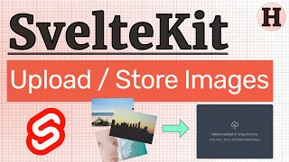 Upload Store and Retrieve Images in SvelteKit with SQLite