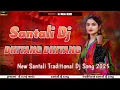 Download Lagu DHITANG DHITANG//SANTALI DJ SONG 2025//TRADITIONAL HARD DJ BASS//NEW DJ SONG SANTALI//TRADITIONAL DJ