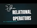 Relational Operator in Python Aga Khan Board AKUEB CS Knowledge