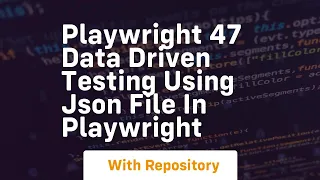 playwright 47 data driven testing using json file in playwright