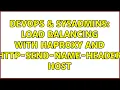 DevOps SysAdmins Load Balancing with haproxy and http-send-name-header Host