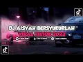Download Lagu DJ AISYAH BERSYUKUR LAH - Viral Di Fyp Tik Tok