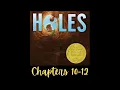 HOLES Chapters 10-12