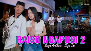 Raiso Ngapusi 2 - Sasya Arkhisna Ft Bayu Sax ( Official Live Music ) - Sa Music
