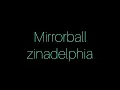 Download Lagu Zinadelphia - Mirrorball (Official Lyric Video)