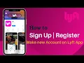 How to Create a Lyft Account - Sign Up Lyft App 2021