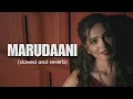 Download Lagu Marudaani Cover (slowed and reverb) | Sanah Moidutty | Sakkarakatti