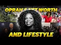 Lifestyle and Net Worth Oprah Winfrey