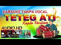 TETEG ATI - KARAOKE TANPA VOCAL NADA G (AUDIO HD)
