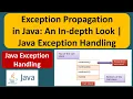 Exception Propagation in Java An In-depth Look Java Exception Handling