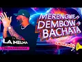 Download Lagu MERENGUE + DEMBOW + BACHATA   #djlamelma #merengue #dembow #bachata