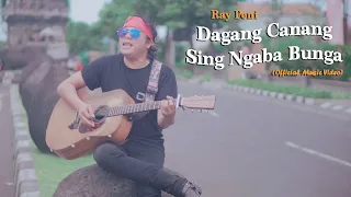 Download Ray Peni - Dagang Canang Sing Ngaba Bunga (Official Music Video) MP3