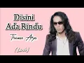 Download Lagu Thomas Arya - Disini Ada Rindu ( Lirik Lagu )