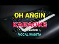 Download Lagu OH ANGIN - Trio ambisi || KARAOKE HD - Vocal Wanita