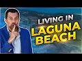 Everything YOU need to know about living in LAGUNA BEACH