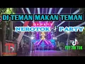 Download Lagu DJ TEMAN MAKAN TEMAN | TEBE AUDIO X IRPAN DISCJOKEY