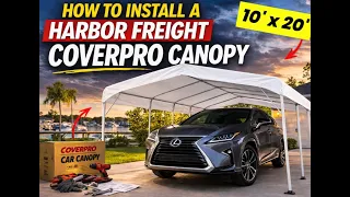 DIY Harbor Freight CoverPro 10 x 20 Canopy Assembly
