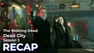 The Walking Dead: Dead City RECAP: Season 3