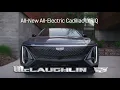 2024 Cadillac LYRIQ McLaughlin Cadillac