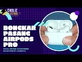 Download Lagu Cara Bongkar Pasang Airpods Pro | Juga Untuk Earphone Bluetooth Lainnya