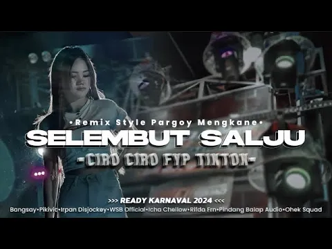 Download MP3 DJ SELEMBUT SALJU (HANYA AKU YANG MENCINTAIMU) KARNAVAL 2024 FYP TIK TOK BANGSAY || IRPAN DISJOCKEY