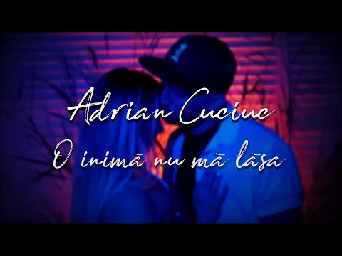 Download MP3 Adrian Cuciuc - O Inima nu ma lasa (Official video)